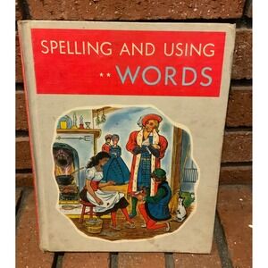 Spelling and Using Words 1957 Textbook Silver Burdett Company Hardcover